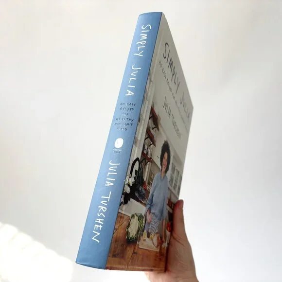 Simply Julia: 110 Easy Recipes for Healthy Comfort Food Hardcover Julia Turshen - Picture 2 of 6
